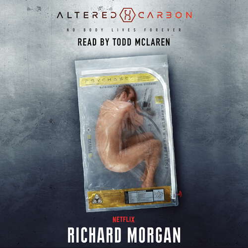 Book cover of Altered Carbon: Netflix Altered Carbon book 1 (Takeshi Kovacs)