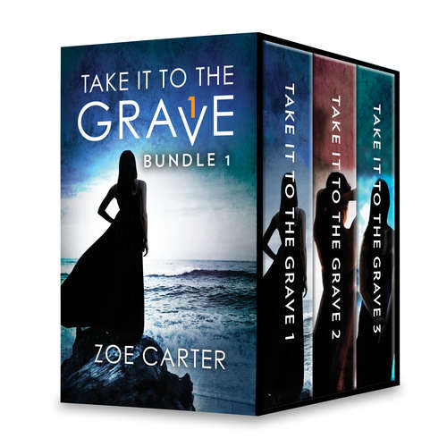 Book cover of Take it to the Grave Bundle 1: Take It to the Grave Part 1 of 6\Take It to the Grave Part 2 of 6\Take It to the Grave Part 3 of 6