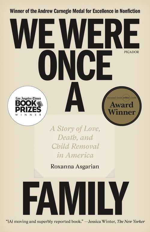 Book cover of We Were Once a Family: A Story of Love, Death, and Child Removal in America