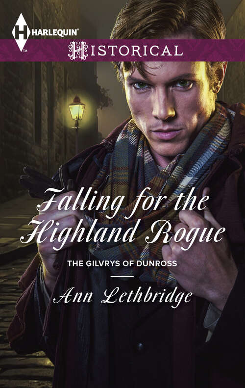 Book cover of Falling for the Highland Rogue: Not Just A Wallflower Falling For The Highland Rogue The Knight's Fugitive Lady (The Gilvrys of Dunross #1166)
