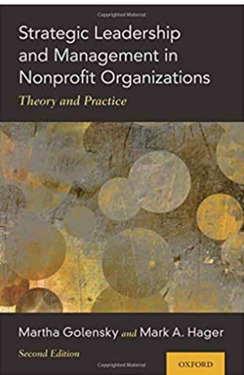 Book cover of Strategic Leadership and Management in Nonprofit Organizations: Theory and Practice (Second Edition)