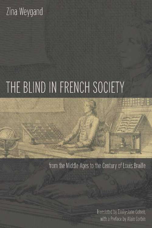 Book cover of Now We Are Citizens: The Blind in French Society from the Middle Ages to the Century of Louis Braille