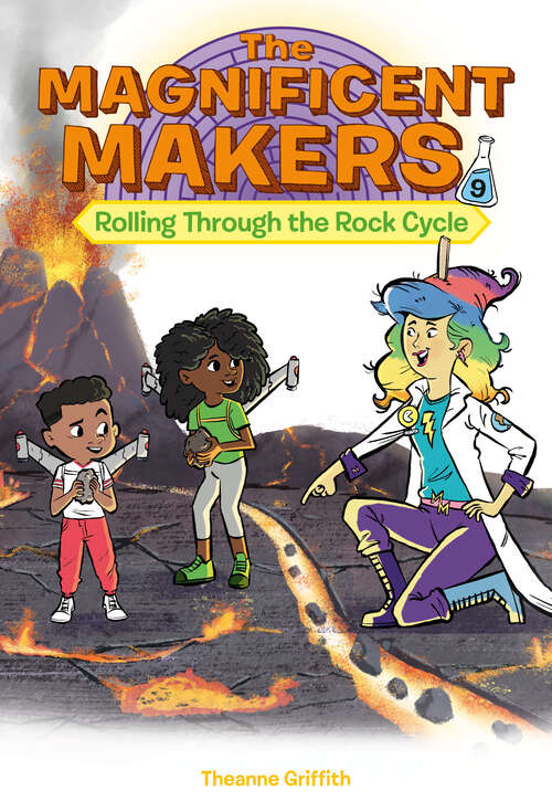 Book cover of The Magnificent Makers #9: Rolling Through the Rock Cycle (The Magnificent Makers #9)