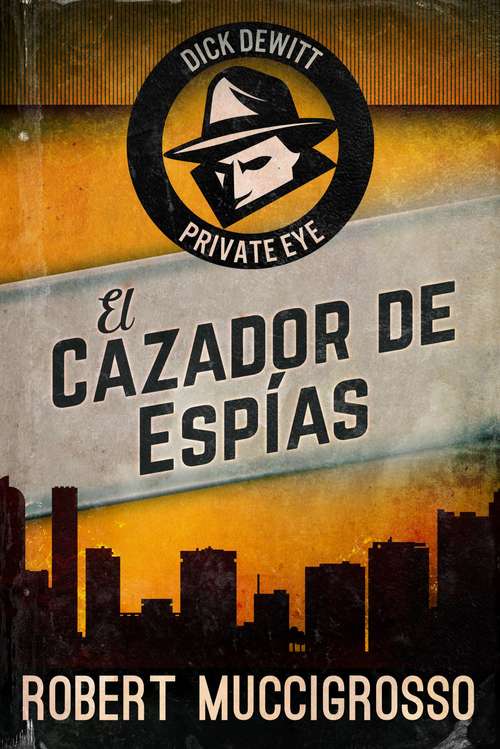 Book cover of El Cazador de Espías