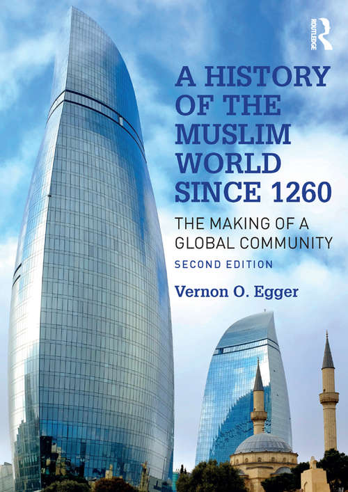 Book cover of A History of the Muslim World since 1260: The Making of a Global Community (2)