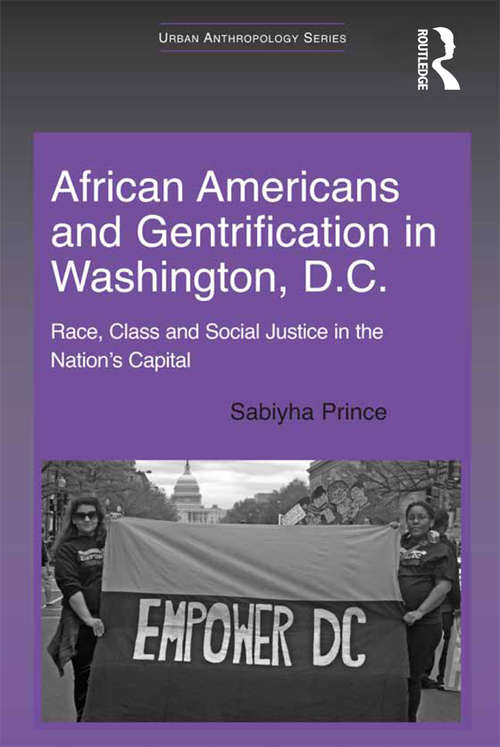 Book cover of African Americans and Gentrification in Washington, D.C.: Race, Class and Social Justice in the Nation’s Capital (Urban Anthropology)