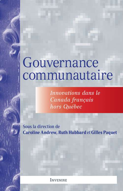 Book cover of Gouvernance communautaire: Innovations dans le Canada français hors Québec