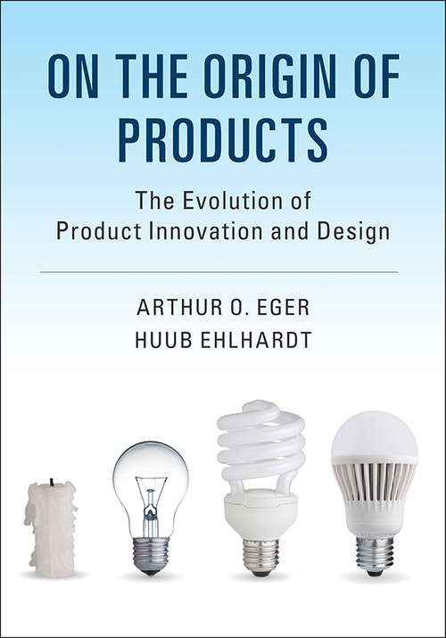 Book cover of On the Origin of Products: The Evolution of Product Innovation and Design