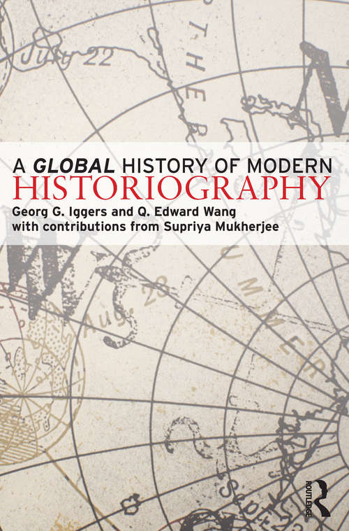 Book cover of A Global History of Modern Historiography