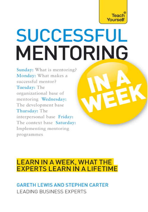 Book cover of Successful Mentoring in a Week: Teach Yourself (TYW)