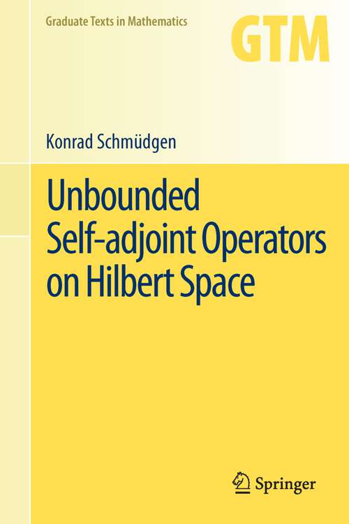 Book cover of Unbounded Self-adjoint Operators on Hilbert Space