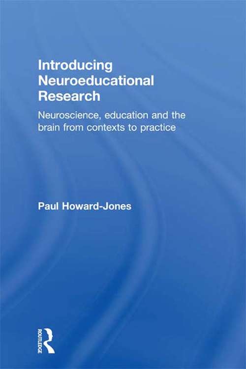 Book cover of Introducing Neuroeducational Research: Neuroscience, Education and the Brain from Contexts to Practice