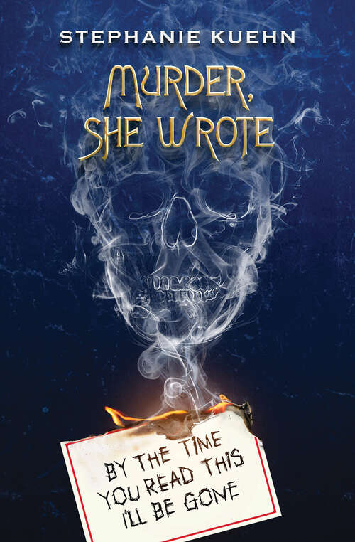 Book cover of By the Time You Read This I'll Be Gone (Murder, She Wrote #1)