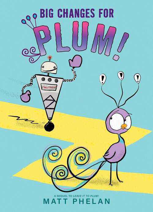 Book cover of Big Changes for Plum!