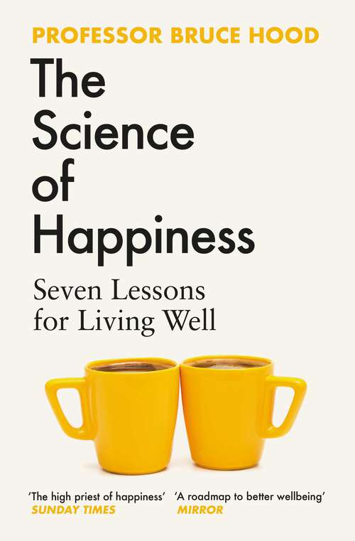 Book cover of The Science of Happiness: Seven Lessons for Living Well