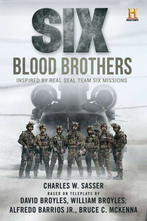 Book cover of Six: Blood Brothers (History Channel Series: SIX #1)