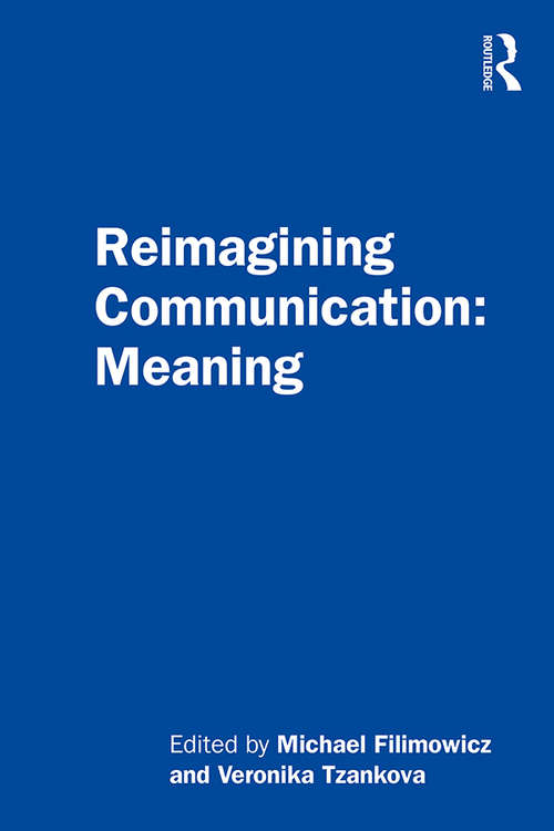 Book cover of Reimagining Communication: Meaning (Reimagining Communication)