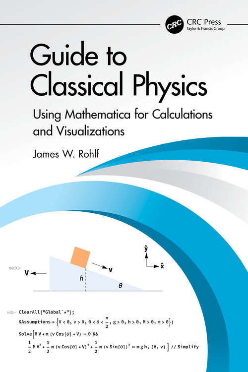 Book cover of Guide to Classical Physics: Using Mathematica for Calculations and Visualizations