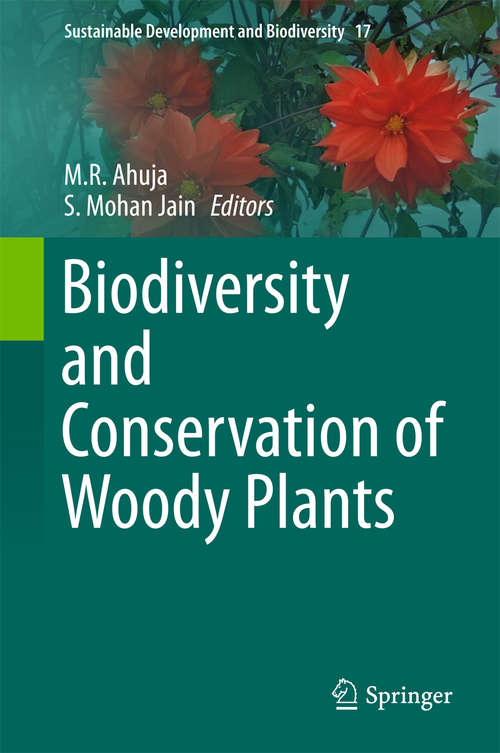 Book cover of Biodiversity and Conservation of Woody Plants (Sustainable Development and Biodiversity #17)