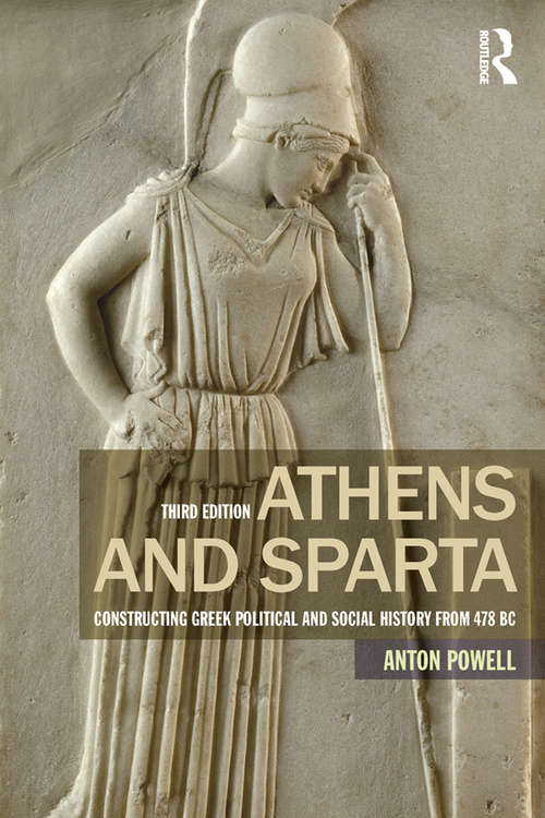 Book cover of Athens and Sparta: Constructing Greek Political and Social History from 478 BC (3)