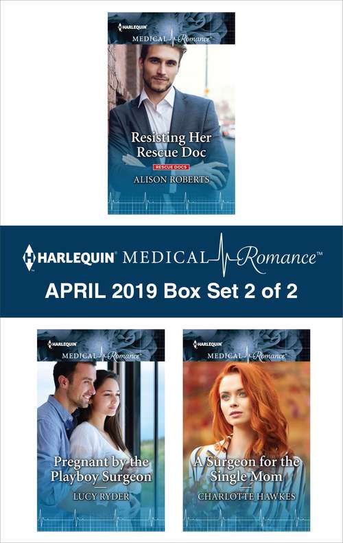 Book cover of Harlequin Medical Romance April 2019 - Box Set 2 of 2 (Original)