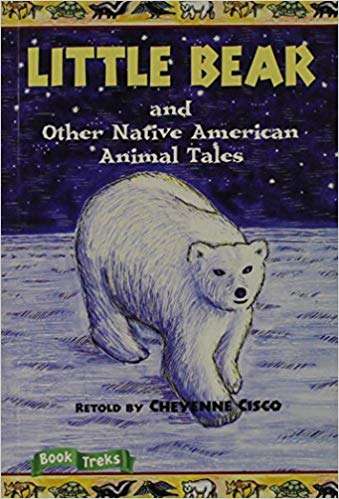 Book cover of Little Bear: And Other Native American Animal Tales (Book Treks)