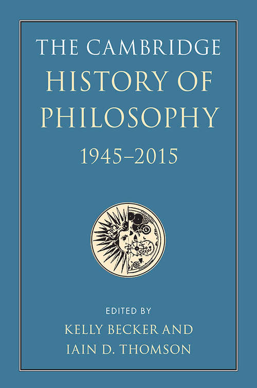 Book cover of The Cambridge History of Philosophy, 1945–2015