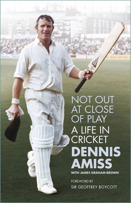 Book cover of Not Out at Close of Play: A Life in Cricket (2)