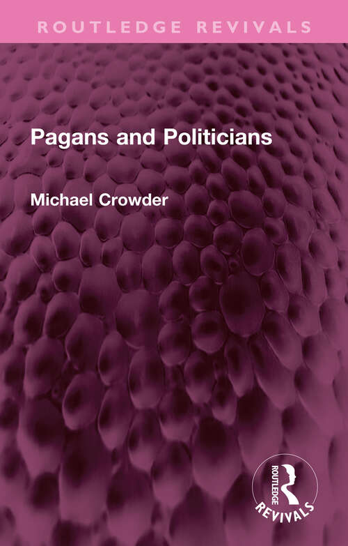 Book cover of Pagans and Politicians (Routledge Revivals)