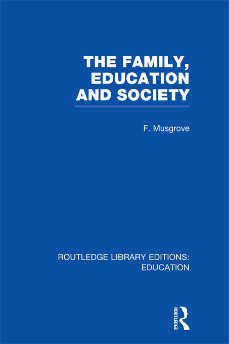 Book cover of The Family, Education and Society (Routledge Library Editions: Education)