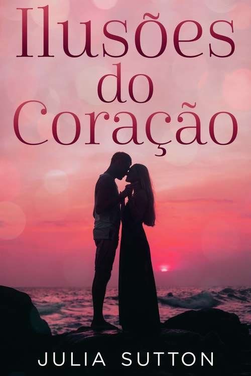 Book cover of Ilusões do Coração