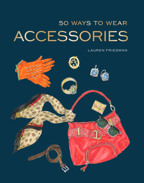 Book cover of 50 Ways to Wear Accessories