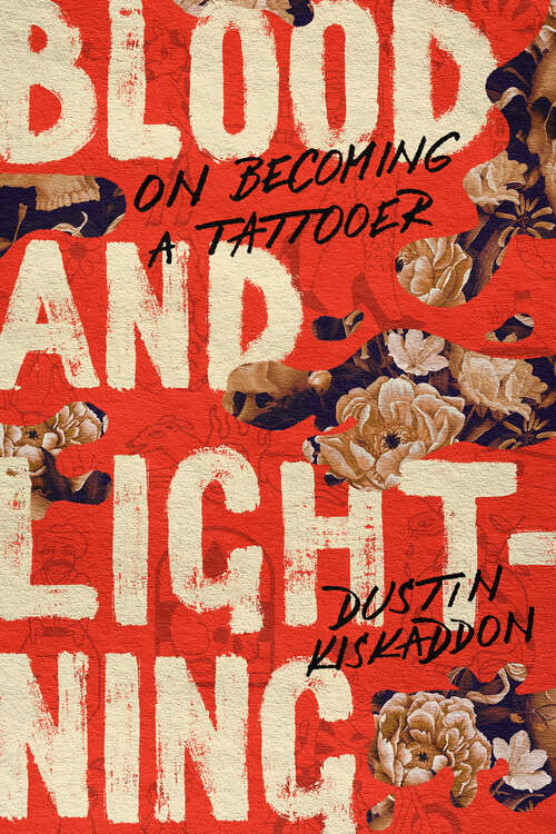 Book cover of Blood and Lightning: On Becoming a Tattooer