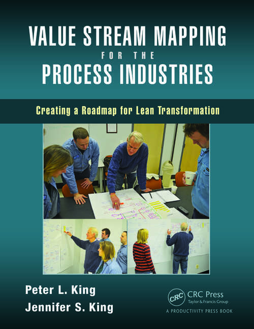 Book cover of Value Stream Mapping for the Process Industries: Creating a Roadmap for Lean Transformation