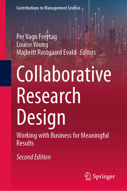 Book cover of Collaborative Research Design: Working with Business for Meaningful Results (Second Edition 2024) (Contributions to Management Science)