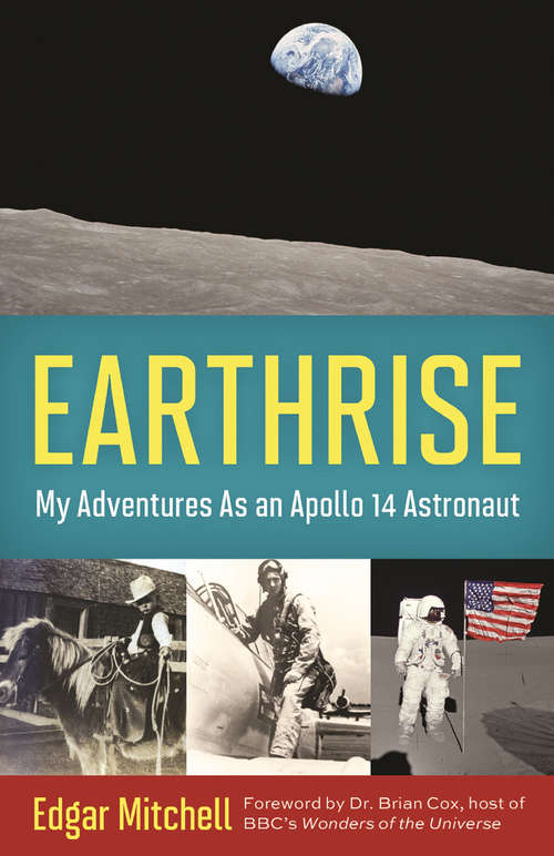 Book cover of Earthrise: My Adventures as an Apollo 14 Astronaut
