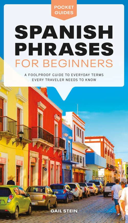 Book cover of Spanish Phrases for Beginners: A Foolproof Guide to Everyday Terms Every Traveler Needs to Know (Pocket Guides)