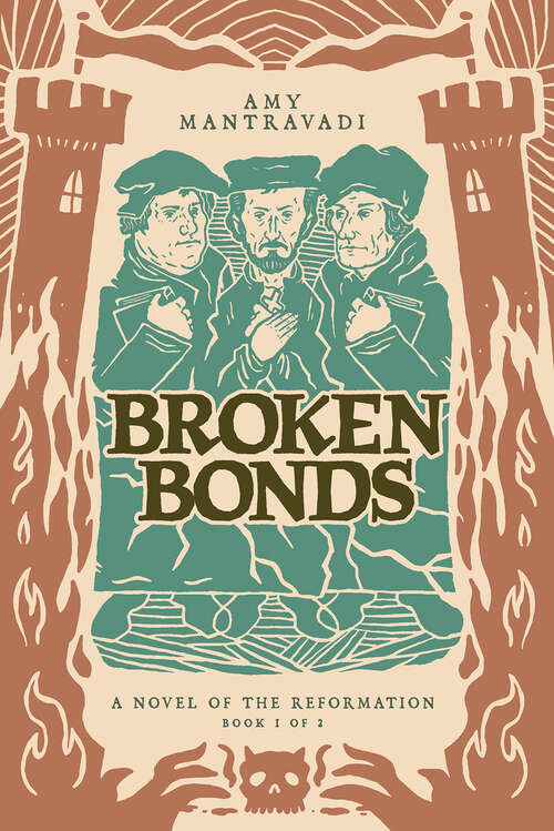 Book cover of Broken Bonds: A Novel of the Reformation