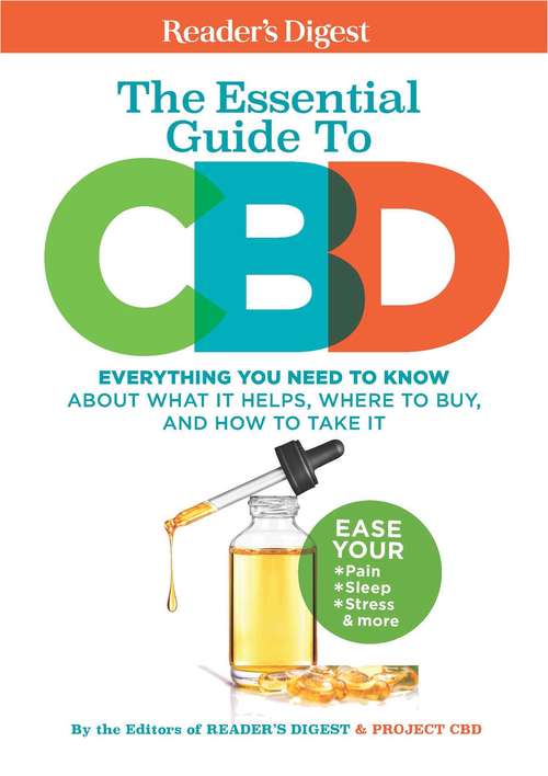 Book cover of Reader's Digest The Essential Guide to CBD: What it helps, where to buy it and how to take it