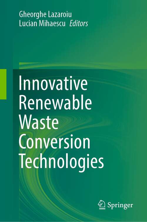 Book cover of Innovative Renewable Waste Conversion Technologies (1st ed. 2021)