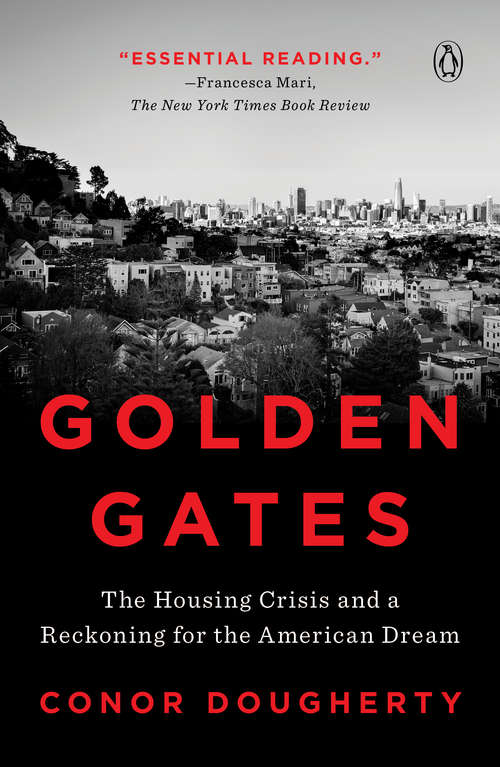 Book cover of Golden Gates: Fighting for Housing in America