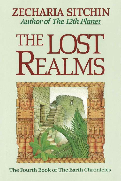 Book cover of The Lost Realms (The\earth Chronicles: Bk. 4)