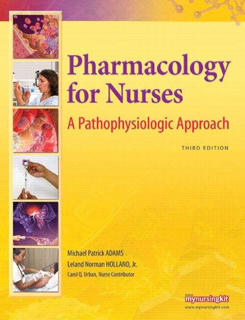 Book cover of Pharmacology for Nurses: A Pathophysiologic Approach (3rd Edition)