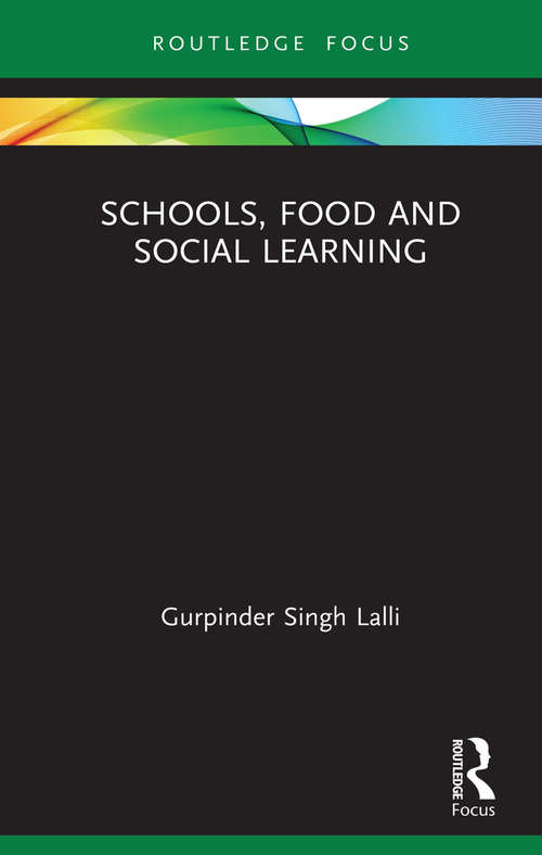 Book cover of Schools, Food and Social Learning