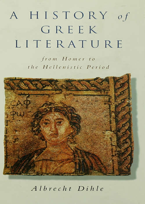 Book cover of History of Greek Literature: From Homer to the Hellenistic Period