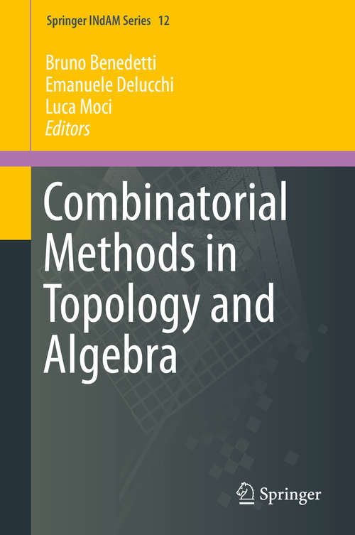 Book cover of Combinatorial Methods in Topology and Algebra (Springer INdAM Series #12)