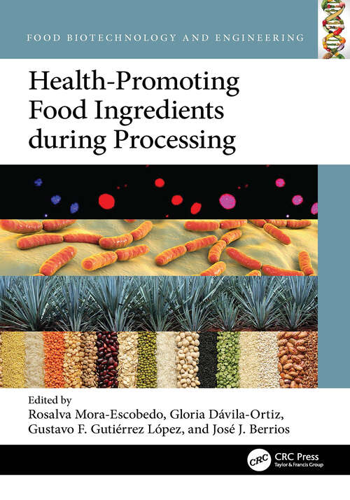 Book cover of Health-Promoting Food Ingredients during Processing (Food Biotechnology and Engineering)