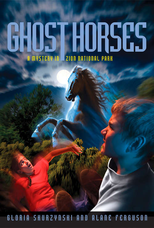 Book cover of Ghost Horses: A Mystery in Zion National Park