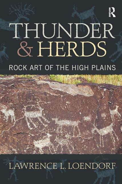 Book cover of Thunder and Herds: Rock Art of the High Plains