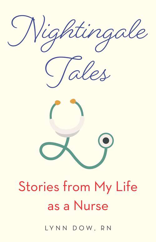 Book cover of Nightingale Tales: Stories from My Life as a Nurse